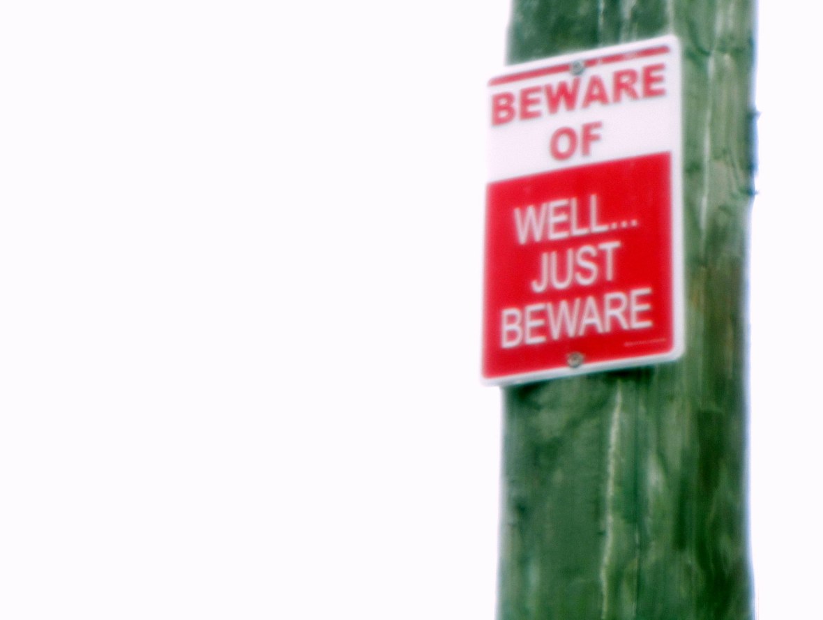 Beware